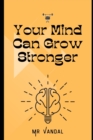 Image for How Your Mind Can Grow Stronger : The Power and Paradox of the Self-Deceiving Brain