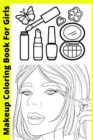 Image for Makeup Coloring Book For Girls