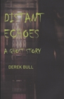 Image for Distant Echoes : A ghost story
