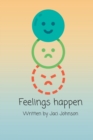 Image for Feelings happen