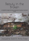 Image for Beauty in the Broken : A meander through the book of Jeremiah for group or personal retreat