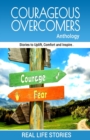 Image for Courageous Overcomers Anthology : Stories to Uplift, Comfort and Inspire