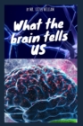 Image for What the brain tells us