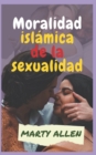 Image for Moralidad islamica de la sexualidad