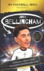 Image for My Football Hero : Jude Bellingham Biography: Learn all about your favourite footballing star