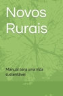 Image for Novos Rurais : Manual para uma vida sustentavel