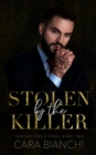 Image for Stolen by the Killer : An Enemies-to-Lovers Dark Mafia Romance