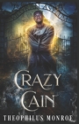 Image for Crazy Cain : A Werewolf Urban Fantasy