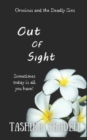 Image for Out of Sight : Oroxious and the Deadly Sins