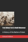 Image for From Wallace Fard to Khalid Muhammad : A History of the Nation of Islam