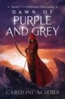 Image for Dawn of Purple and Grey : Hyllethan Gifts series, an epic fantasy, book 1