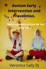 Image for Autism Early Intervention and Prevention.