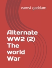 Image for Alternate WW2 (2) The world War