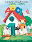 Image for Adonis &amp; Oreo Adventures : ABC Animal Friends