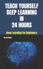 Image for Teach Yourself Deep Learning in 24 Hours
