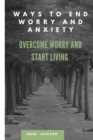 Image for Ways to End Worry and Anxiety