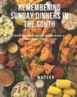 Image for Remembering Sunday Dinners In The South