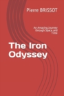 Image for The Iron Odyssey : An Amazing Journey through Space and Time