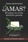 Image for ?Amas? El Amor Es VI-Vir, Sentirte Poesia : Desnudar Los Sentimientos Y Llegar a Ti