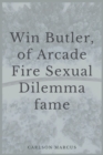 Image for Win Butler, of Arcade Fire : Sexual Dilemma fame