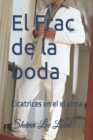 Image for El Frac de la boda : Cicatrices en el elma
