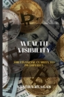 Image for Wealth Visibility; The Financial Clarity to Prosperity