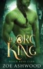 Image for Her Orc King : A Monster Fantasy Romance