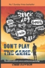 Image for Don&#39;t play the game : The essence of female nature and feminist psychology
