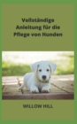 Image for Vollstandige Anleitung fur die Pflege von Hunden