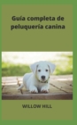 Image for Guia completa de peluqueria canina