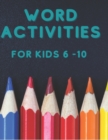 Image for Word Activities for Kids 6 - 10