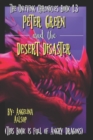 Image for Peter Green and the Desert Disaster : This Book is Full of Angry Dragons