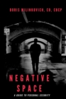 Image for Negative Space : A Guide To Personal Security
