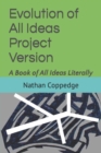 Image for Evolution of All Ideas Project Version : A Book of All Ideas Literally