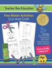Image for Cut and Craft : Fine Motor Activities - Hours of Crafty Cutting Fun