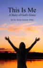 Image for This is Me : A story of God&#39;s grace
