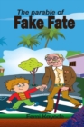 Image for The Parable of Fake Fate