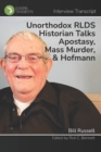 Image for Unorthodox RLDS Historian Talks Apostasy, Mass Murder, &amp; Hofmann : Interview with Bill Russell