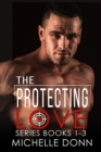 Image for The Protecting Love Series Books 1-3