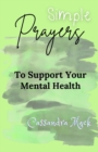 Image for Simple Prayers To Pray To Support Your Mental Health