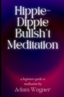 Image for Hippie-Dippie Bullsh*t Meditation