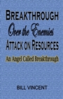 Image for Breakthrough Over the Enemies Attack on Resources : An Angel Called Breakthrough