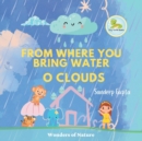 Image for From where you bring water O clouds