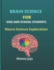 Image for Brain Science for Kids and School Students