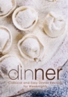 Image for Dinner : Classical and Easy Dinner Recipes for Weeknights