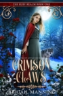 Image for Crimson Claws : A Retelling of Little Red Riding Hood