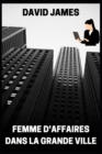 Image for Femme d&#39;Affaires Dans La Grande Ville