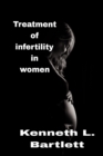 Image for Treatment of infertility in women : 5 Wonderful Ways to Treat Infertility in Women