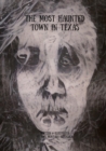 Image for The Most Haunted Town in Texas