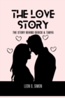 Image for The Love Story : A Novel: The Story Behind Derick and Tanya